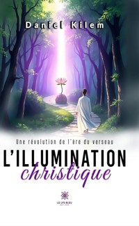 L’illumination christique - Daniel Kilem - ebook