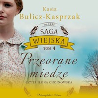 Przeorane miedze - Kasia Bulicz-Kasprzak - ebook + audiobook + książka