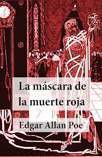 La Máscara de la Muerte Roja - Edgar Allan Poe - ebook