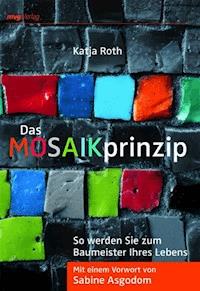 Das MOSAIKprinzip - Katja Roth - ebook