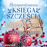 Bożonarodzeniowa księga szczęścia - Jolanta Kosowska - ebook + audiobook + książka