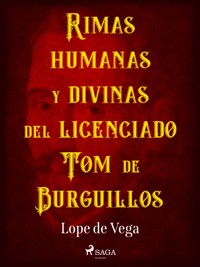 Rimas humanas y divinas del licenciado Tomé de Burguillos - Lope de Vega - ebook