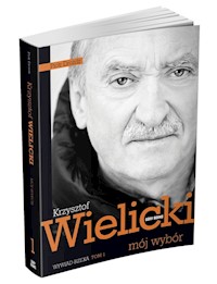 Mój wybór Krzysztof Wielicki Tom 1 - Dróżdż Piotr - książka