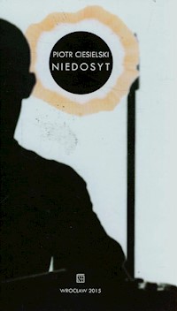Niedosyt - Ciesielski Piotr - książka