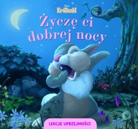 Lekcje uprzejmości. Życzę ci dobrej nocy. Disney Króliczki - Aleksandra Górska - książka