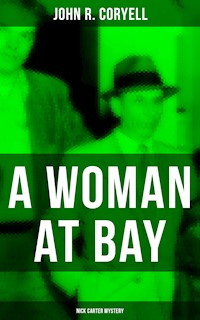 A WOMAN AT BAY (Nick Carter Mystery) - John R. Coryell - ebook