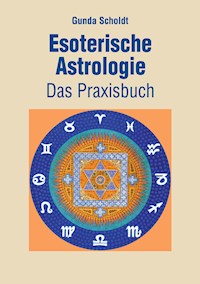 Esoterische Astrologie - Gunda Scholdt - ebook