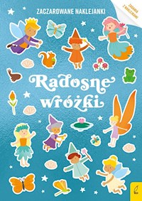 Zaczarowane naklejanki Radosne wróżki -  - książka