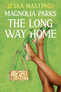 Magnolia Parks: The Long Way Home - Hastings Jessa - książka