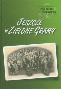 Jeszcze w zielone gramy -  - książka