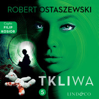Tkliwa. Zemsta i partnerzy. Część 5 - Robert Ostaszewski - audiobook