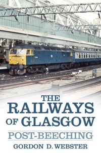 The Railways of Glasgow - Gordon D. Webster - ebook