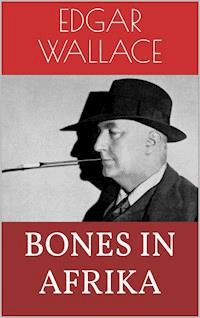 Bones in Afrika - Edgar Wallace - ebook