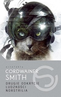 Drugie Odkrycie Ludzkości. Norstrilia - Cordwainer Smith - książka