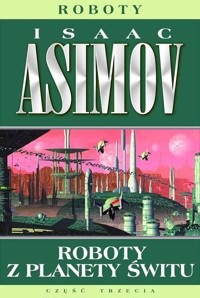 Roboty z planety świtu - Isaac Asimov - książka