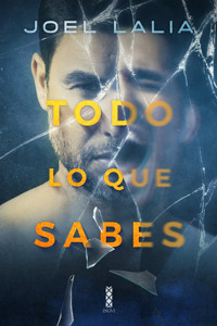 Todo lo que sabes - Joel Lalia - ebook