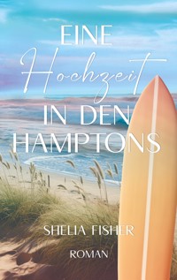 Eine Hochzeit in den Hamptons - Shelia Fisher - ebook