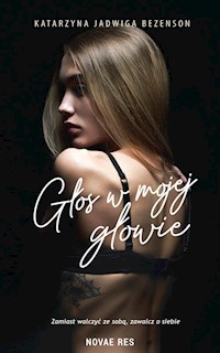 Głos w mojej głowie - Bezenson Katarzyna Jadwiga - książka