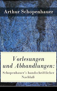 Vorlesungen und Abhandlungen: Schopenhauer's handschriftlicher Nachlaß - Arthur Schopenhauer - ebook