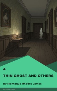 A Thin Ghost and Others - Montague Rhodes James - ebook