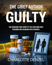 The Grief Author Guilty - Charlotte Denzel - ebook