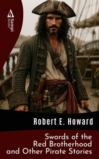 Swords of the Red Brotherhood and Other Pirate Stories - Robert E. Howard - ebook