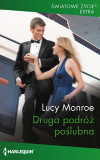 Druga podróż poślubna - Lucy Monroe - ebook + książka