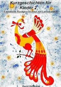 Kurzgeschichten für Kinder 2 - Hoffmann David - ebook