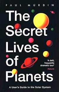 The Secret Lives of Planets - Murdin Paul - książka
