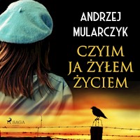 Czyim ja żyłem życiem - Andrzej Mularczyk - ebook + audiobook