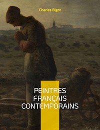 Peintres français contemporains - Charles Bigot - ebook