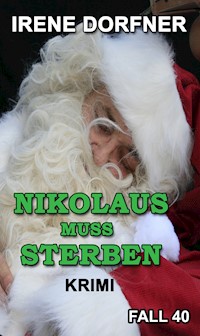 Nikolaus muss sterben - Irene Dorfner - ebook
