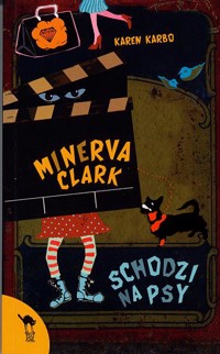 Minerva Clark schodzi na psy - Karen Karbo - ebook