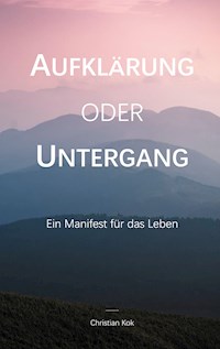 Aufklärung oder Untergang - Christian Kok - ebook