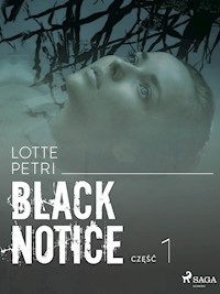 Black Notice. Black notice: część 1 - Lotte Petri - ebook + audiobook