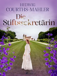Die Stiftssekretärin - Hedwig Courths-Mahler - ebook