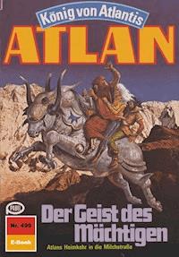 Atlan 499: Der Geist des Mächtigen - Marianne Sydow - ebook
