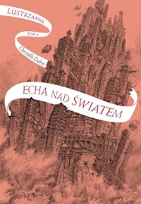 Echa nad światem - Christelle Dabos - ebook + książka