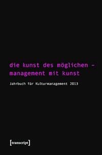 Die Kunst des Möglichen - Management mit Kunst -  - ebook