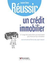 Réussir son crédit immobilier - Laurent Denis - ebook