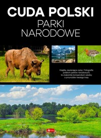 Cuda Polski Parki narodowe - Baturo Iwona, Bąk Jolanta, Jaskulski Marcin - książka