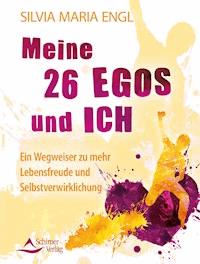 Meine 26 Egos und ich - Silvia Maria Engl - ebook