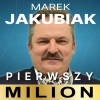 Pierwszy milion, odcinek 1: Marek Jakubiak - Kinga Kosecka,   Maciej Rajewski - audiobook