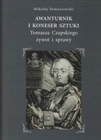 Awanturnik i koneser sztuki - Tomaszewski Mikołaj - książka