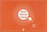 Tysiąc szklanek herbaty Spotkania na Jedwabnym Szlaku - Maciąg Robert Robb - książka