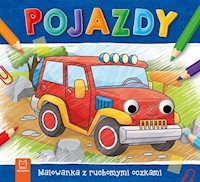 Pojazdy Malowanka z ruchomymi oczkami - Kajdana Sylwia - książka
