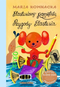 Plastusiowy pamiętnik Przygody Plastusia - Maria Kownacka - książka