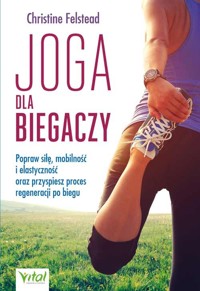 Joga dla biegaczy - Christine Felstead - książka