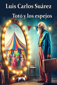 Totó y los espejos - Luis Carlos Suárez Reyes - ebook