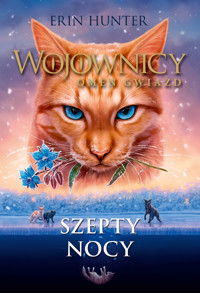 Szepty nocy. Cykl Wojownicy. Omen Gwiazd. Tom 3 - Erin Hunter - książka